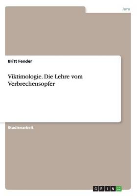 Viktimologie. Die Lehre Vom Verbrechensopfer (Paperback)