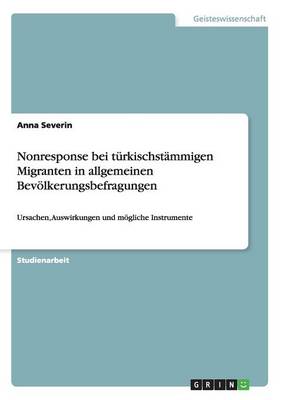 Nonresponse Bei Turkischstammigen Migranten in Allgemeinen Bevolkerungsbefragungen (Paperback)