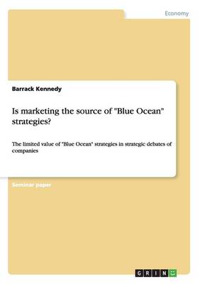 Is Marketing the Source of Blue Ocean Strategies? (Paperback)