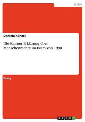 Die Kairoer Erklarung UEber Menschenrechte Im Islam Von 1990 (Paperback)