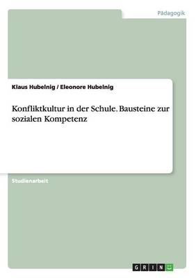 Konfliktkultur in Der Schule. Bausteine Zur Sozialen Kompetenz (Paperback)