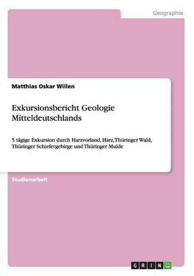 Exkursionsbericht Geologie Mitteldeutschlands (Paperback)