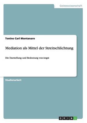 Mediation ALS Mittel Der Streitschlichtung (Paperback)