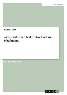 Aktivit tsformen Bed rfnisorientierten Pfadfindens (Paperback)