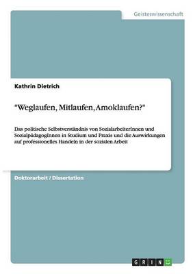 Das Politische Selbstverstandnis Von Sozialarbeiterinnen Und Sozialpadagoginnen in Studium Und Praxis. Auswirkungen Auf Professionelles Handeln in Der Sozialen Arbeit (Paperback)