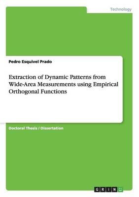 Extraction of Dynamic Patterns from Wide-Area Measurements Using Empirical Orthogonal Functions (Paperback)