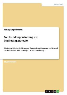 Neukundengewinnung ALS Marketingstrategie (Paperback)
