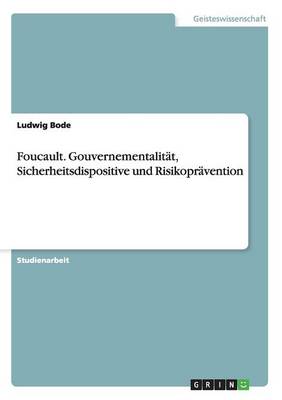 Foucault. Gouvernementalitat, Sicherheitsdispositive Und Risikopravention (Paperback)