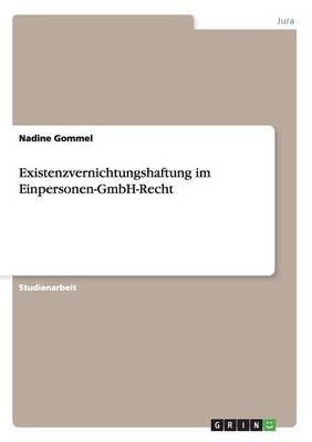 Existenzvernichtungshaftung Im Einpersonen-Gmbh-Recht (Paperback)