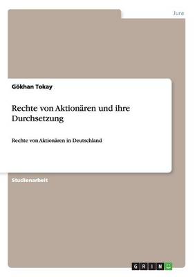 Rechte Von Aktionaren Und Ihre Durchsetzung (Paperback)