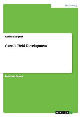 Gazelle Field Development (Paperback)