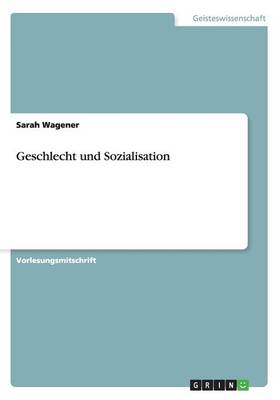 Geschlecht Und Sozialisation (Paperback)