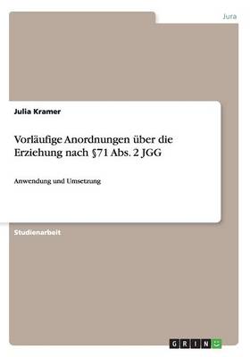 Vorlaufige Anordnungen Uber Die Erziehung Nach 71 ABS. 2 Jgg (Paperback)