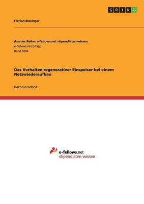 Das Verhalten Regenerativer Einspeiser Bei Einem Netzwiederaufbau (Paperback)