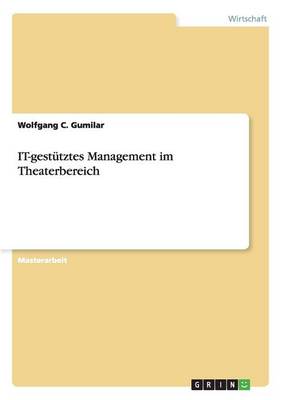 It-Gestutztes Management Im Theaterbereich (Paperback)