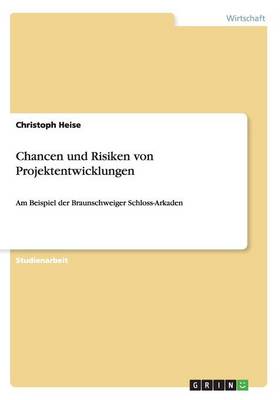 Chancen Und Risiken Von Projektentwicklungen (Paperback)