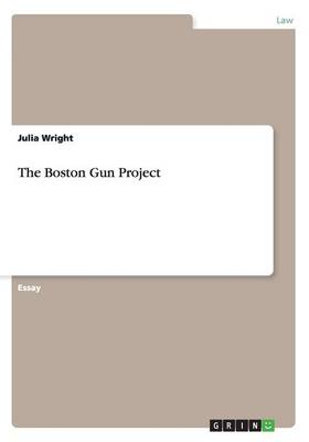 The Boston Gun Project (Paperback)