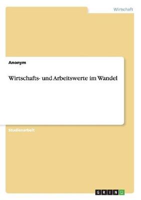Wirtschafts- Und Arbeitswerte Im Wandel (Paperback)