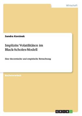 Implizite Volatilitaten Im Black-Scholes-Modell (Paperback)