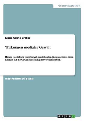 Wirkungen Medialer Gewalt (Paperback)
