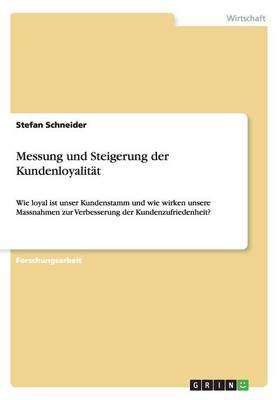 Messung Und Steigerung Der Kundenloyalitat (Paperback)