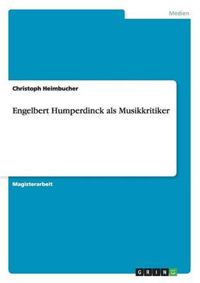 Engelbert Humperdinck ALS Musikkritiker (Paperback)