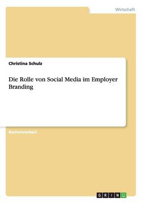 Die Rolle Von Social Media Im Employer Branding (Paperback)
