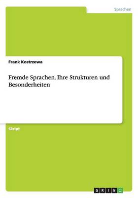 Fremde Sprachen. Ihre Strukturen Und Besonderheiten (Paperback)