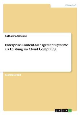 Enterprise-Content-Management-Systeme ALS Leistung Im Cloud Computing (Paperback)