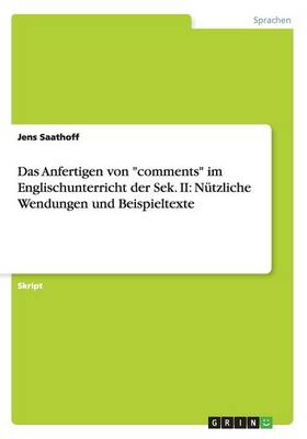 Das Anfertigen Von "Comments" Im Englischunterricht Der Sek. II: Nutzliche Wendungen Und Beispieltexte (Paperback)