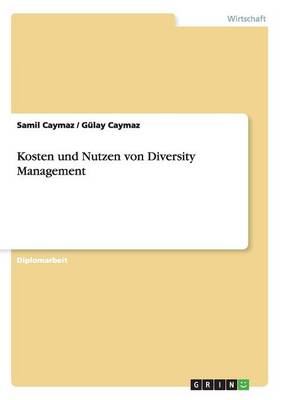 Kosten Und Nutzen Von Diversity Management (Paperback)