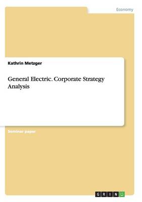 General Electric. Corporate Strategy Analysis (Paperback)