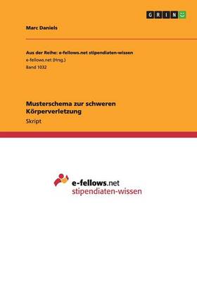 Musterschema Zur Schweren Korperverletzung (Paperback)