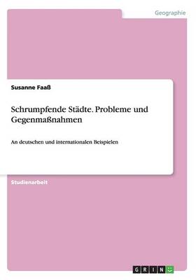 Schrumpfende St dte. Probleme Und Gegenma nahmen (Paperback)