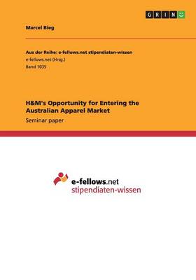 H&m's Opportunity for Entering the Australian Apparel Market (Paperback)