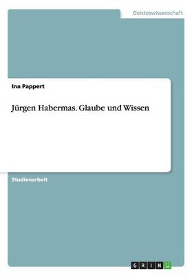 Jurgen Habermas. Glaube Und Wissen (Paperback)