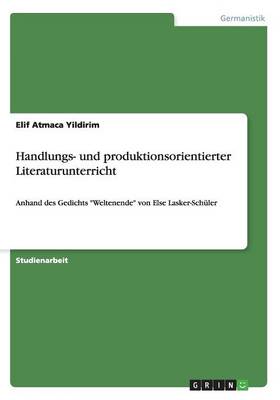 Handlungs- Und Produktionsorientierter Literaturunterricht (Paperback)