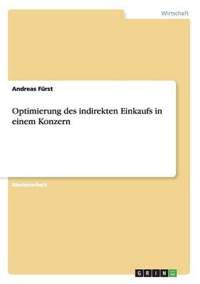 Optimierung Des Indirekten Einkaufs in Einem Konzern (Paperback)