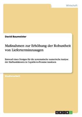 Massnahmen Zur Erhoehung Der Robustheit Von Lieferterminzusagen (Paperback)