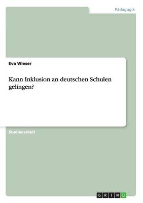 Kann Inklusion an Deutschen Schulen Geli (Paperback)