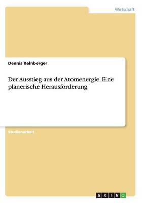 Der Ausstieg Aus Der Atomenergie (Paperback)