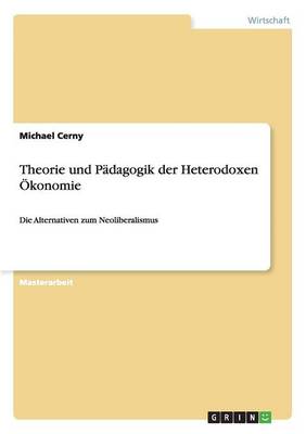 Theorie Und Padagogik Der Heterodoxen Okonomie (Paperback)