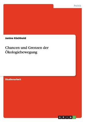 Chancen Und Grenzen Der Okologiebewegung (Paperback)