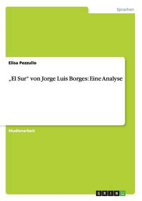 "El Sur Von Jorge Luis Borges: Eine Analyse (Paperback)