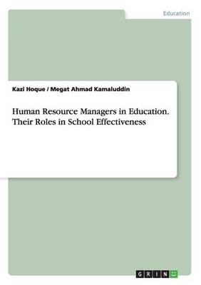Human Resource Managers in Education. Their Roles in School Effectiveness (Paperback)
