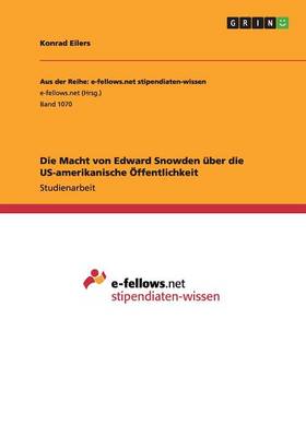 Die Macht Von Edward Snowden ber Die Us-Amerikanische ffentlichkeit (Paperback)