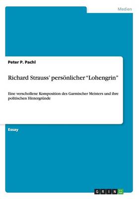 Richard Strauss' persoenlicher "Lohengrin" (Paperback)
