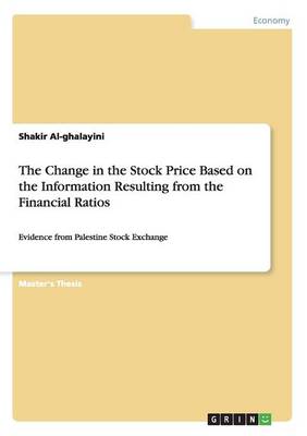 The Change in the Stock Price Based on the Information Resulting from the Financial Ratios (Paperback)