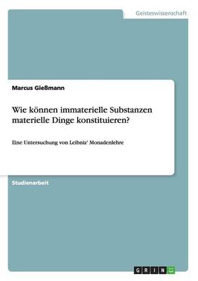 Wie Koennen Immaterielle Substanzen Materielle Dinge Konstituieren? (Paperback)