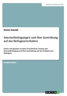 Internetbefragungen Und Ihre Auswirkung Auf Das Befragtenverhalten (Paperback)